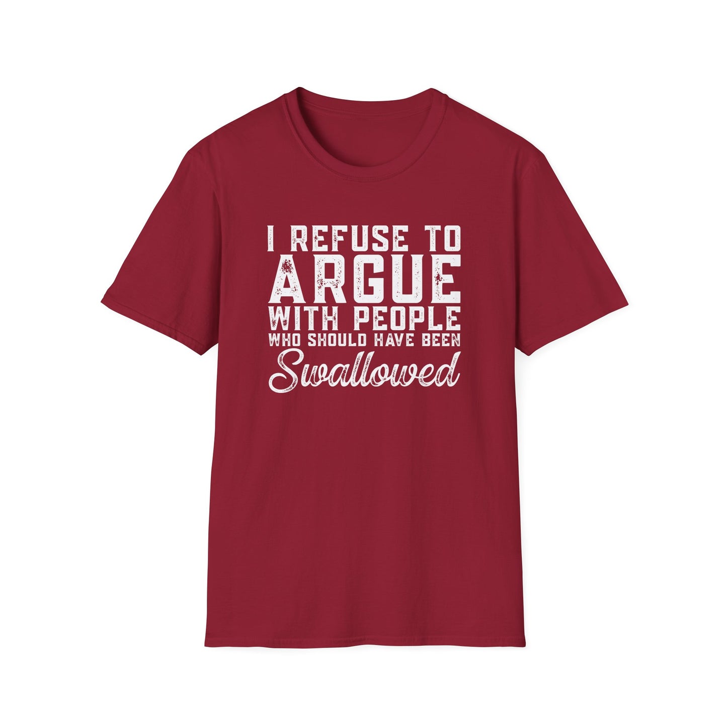 Savage Humor Shirt – I Refuse To Argue Graphic Tee | Dark Humor Statement Shirt | Funny Attitude Tee