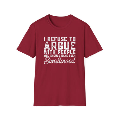 Savage Humor Shirt – I Refuse To Argue Graphic Tee | Dark Humor Statement Shirt | Funny Attitude Tee