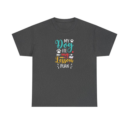 My Dog Ate My Lesson Plan Shirt - Furry Favorite