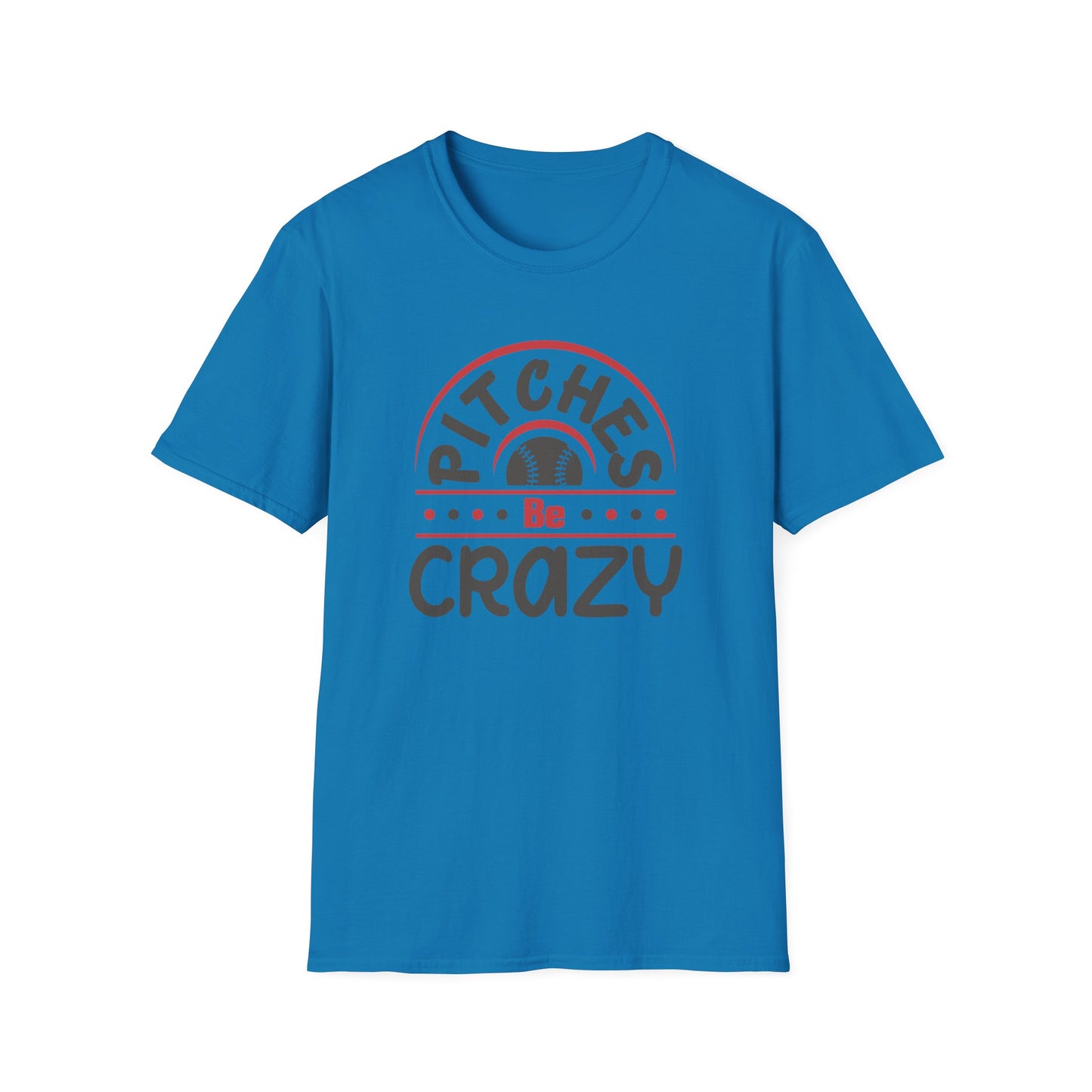 Pitches Be Crazy Baseball Shirt, Funny Baseball Mom Tee, Game Day Graphic T Shirt, Softball Mom Gift, Baseball Lover Apparel, Sports Fan Tee