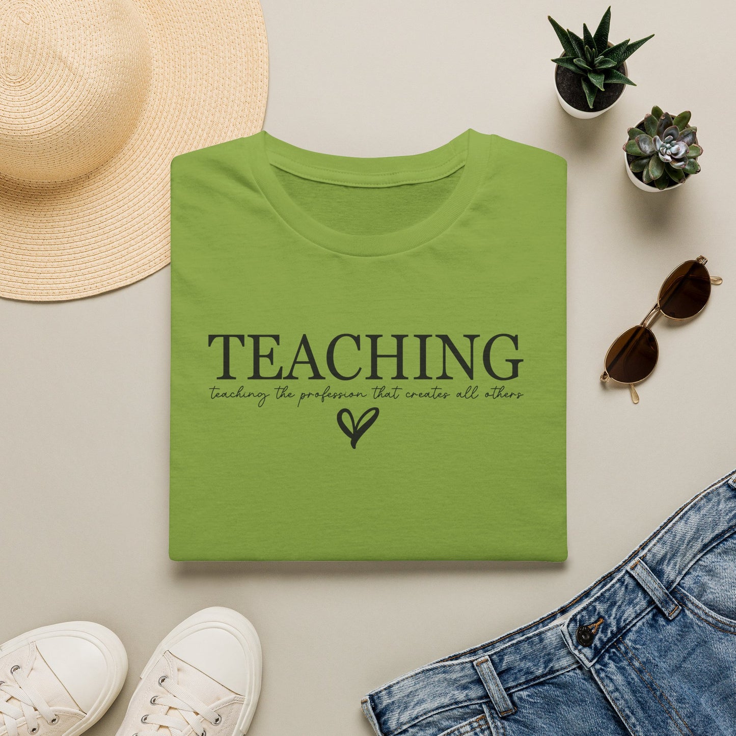 Teaching: The Profession That Creates All Others Shirt | Inspirational Teacher Graphic Tee | Teacher Appreciation Gift