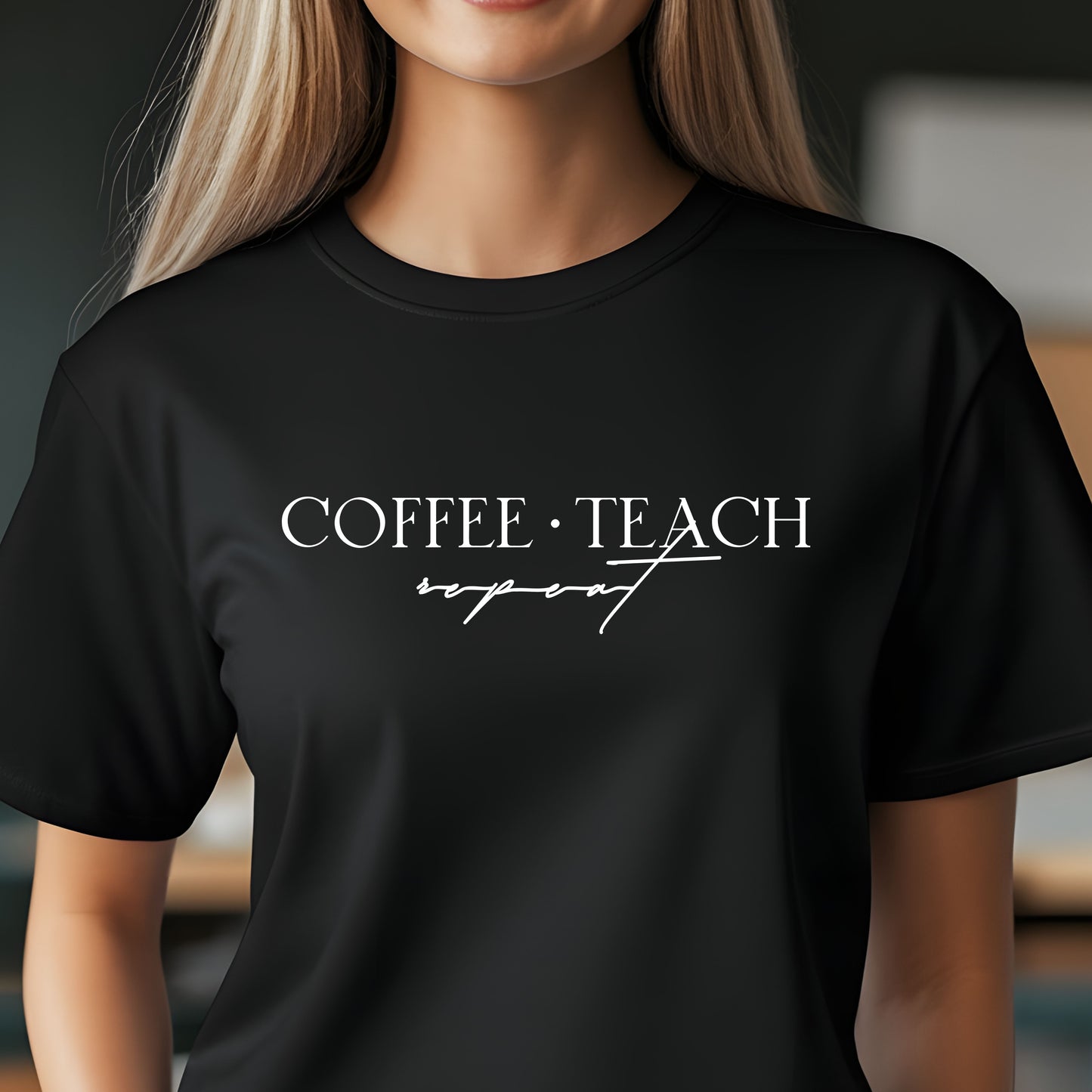 Coffee Teach Repeat Shirt - Teacher Favorite