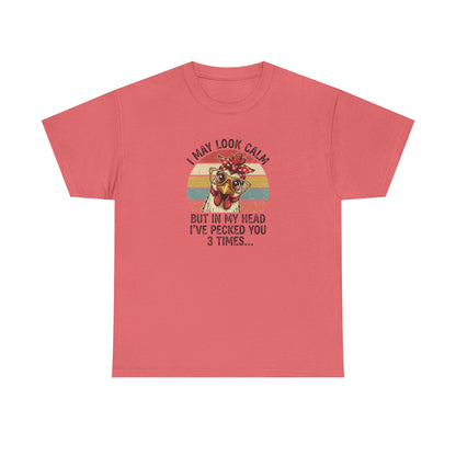 Funny Chicken Shirt – “I May Look Calm But In My Head I’ve Pecked You 3 Times” – Retro Hen Graphic Tee – Sarcastic Humor Gift