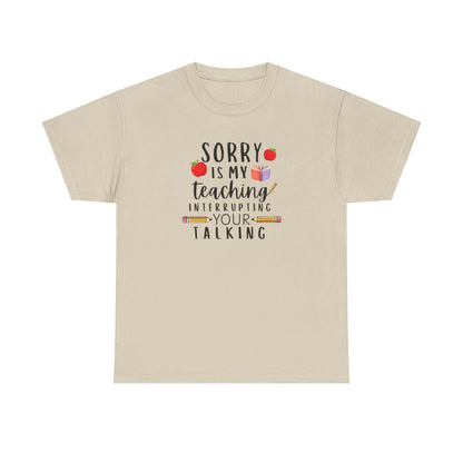 Sorry, Is My Teaching...-Teacher Shirt Apple Pencil Book Tee 🍎