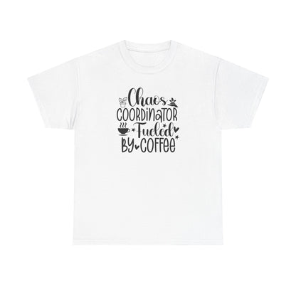 Chaos Coordinator T-Shirt – "Fueled by Coffee" Funny Mom/Teacher Shirt – Cute Coffee Lover Graphic Tee for Women