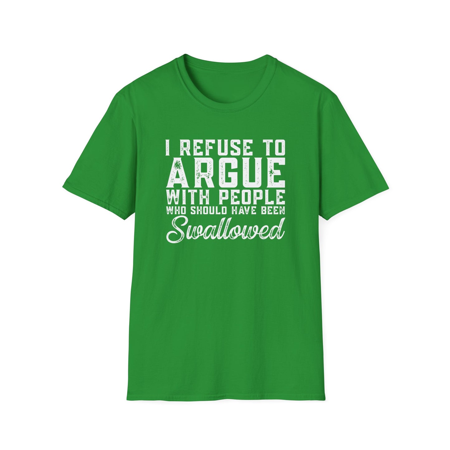 Savage Humor Shirt – I Refuse To Argue Graphic Tee | Dark Humor Statement Shirt | Funny Attitude Tee