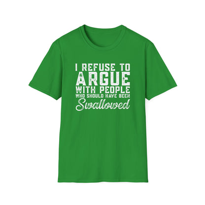 Savage Humor Shirt – I Refuse To Argue Graphic Tee | Dark Humor Statement Shirt | Funny Attitude Tee