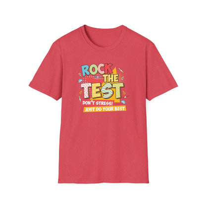 Rock the Test T-Shirt — "Don’t Stress! Just Do Your Best" Positive Exam Prep Tee - Teacher State Testing Tee