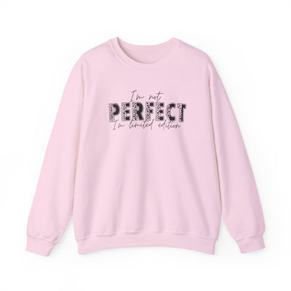 Crewneck Sweatshirt "I'm Not Perfect I'm Limited Edition" – Casual Inspirational Pullover