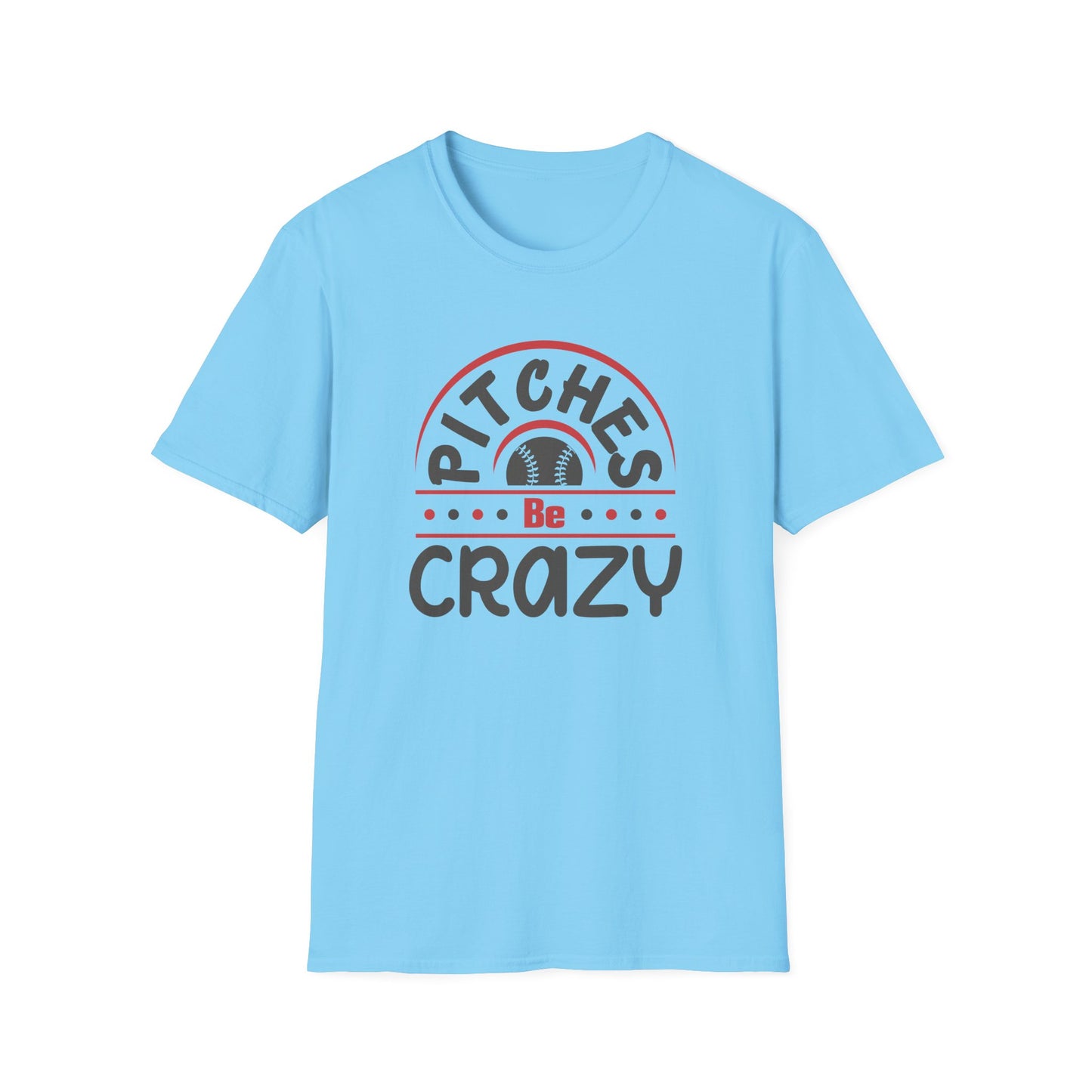 Pitches Be Crazy Baseball Shirt, Funny Baseball Mom Tee, Game Day Graphic T Shirt, Softball Mom Gift, Baseball Lover Apparel, Sports Fan Tee