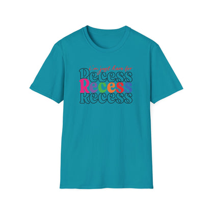 I'm Just Here for Recess Teacher Shirt
