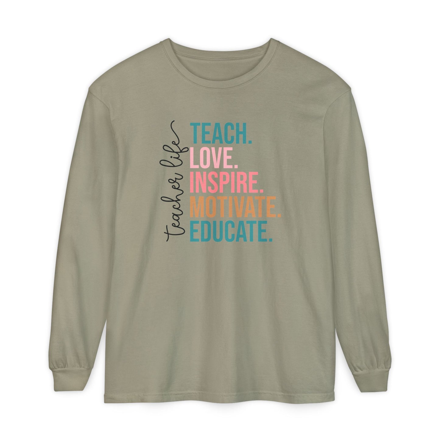 Teacher Life Long Sleeve Shirt – Teach Love Inspire Educate Tee – Fall Teacher Outfit – Inspirational Educator Gift