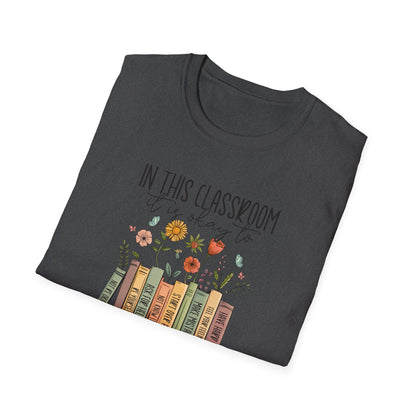 In This Classroom It Is Okay To T-Shirt
