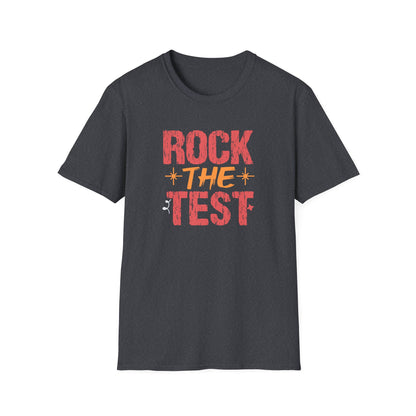 Rock the Test T-Shirt — Teacher State Testing Tee - Motivational Exam Prep Tee for Students