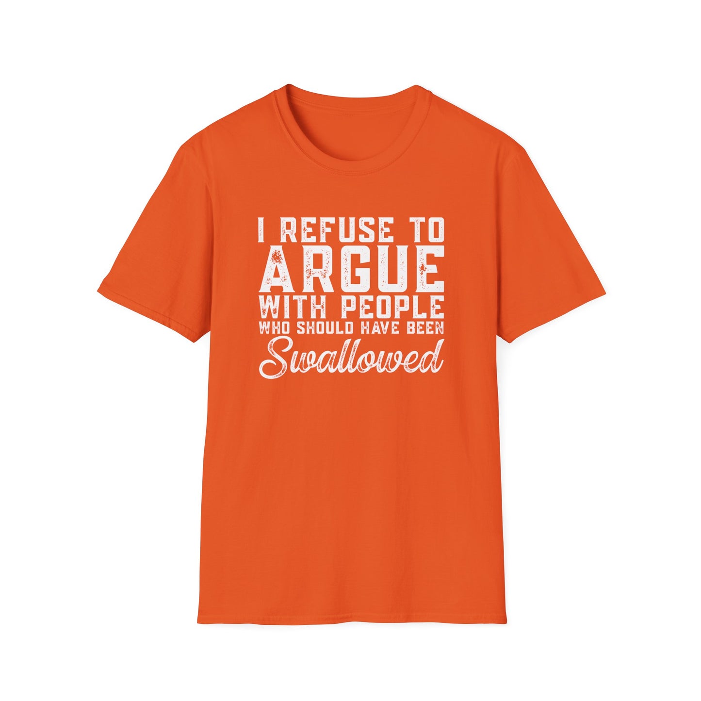 Savage Humor Shirt – I Refuse To Argue Graphic Tee | Dark Humor Statement Shirt | Funny Attitude Tee