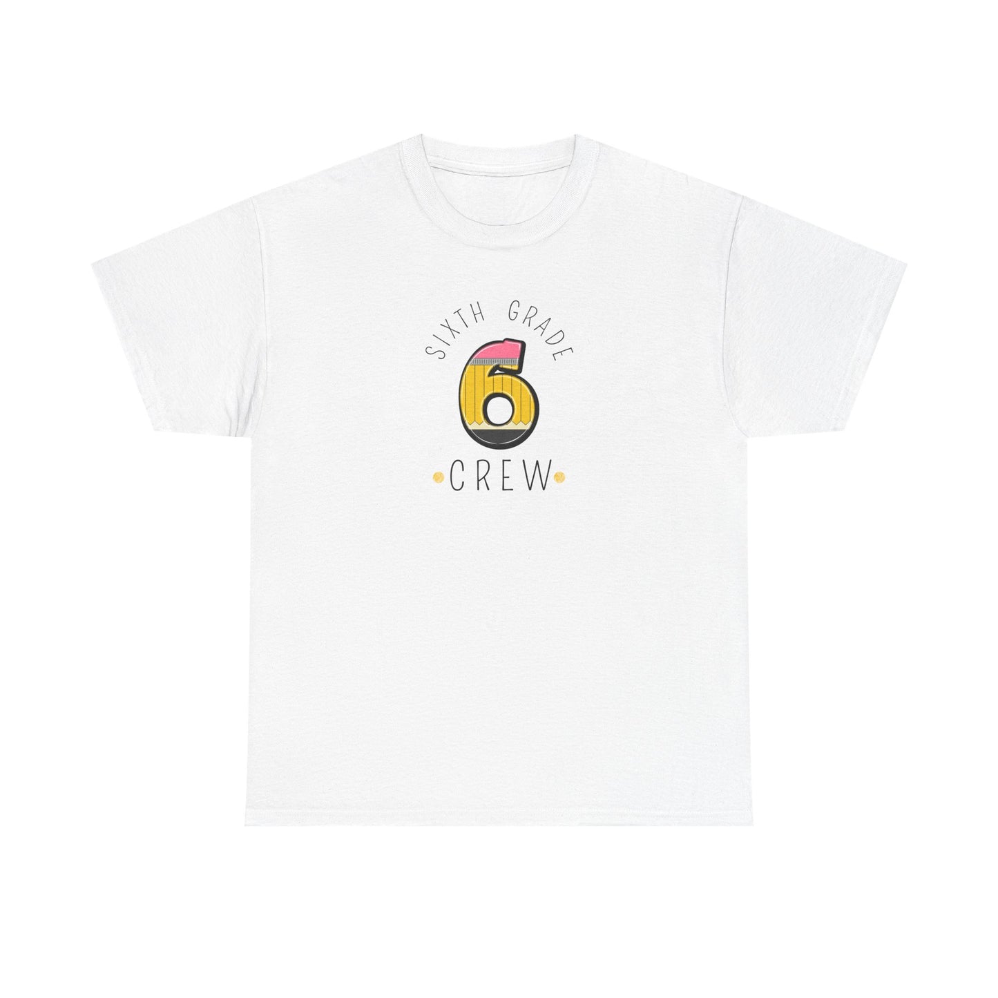 Sixth Grade Teacher T-Shirt - Cute Back-to-School Tee -  Teacher Team Tee