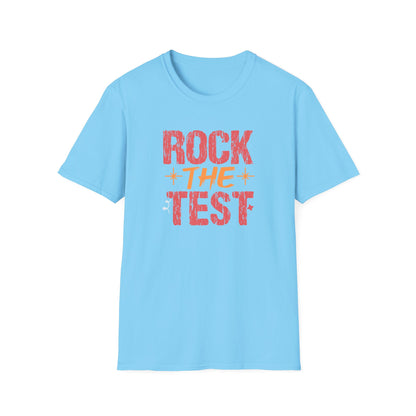 Rock the Test T-Shirt — Teacher State Testing Tee - Motivational Exam Prep Tee for Students