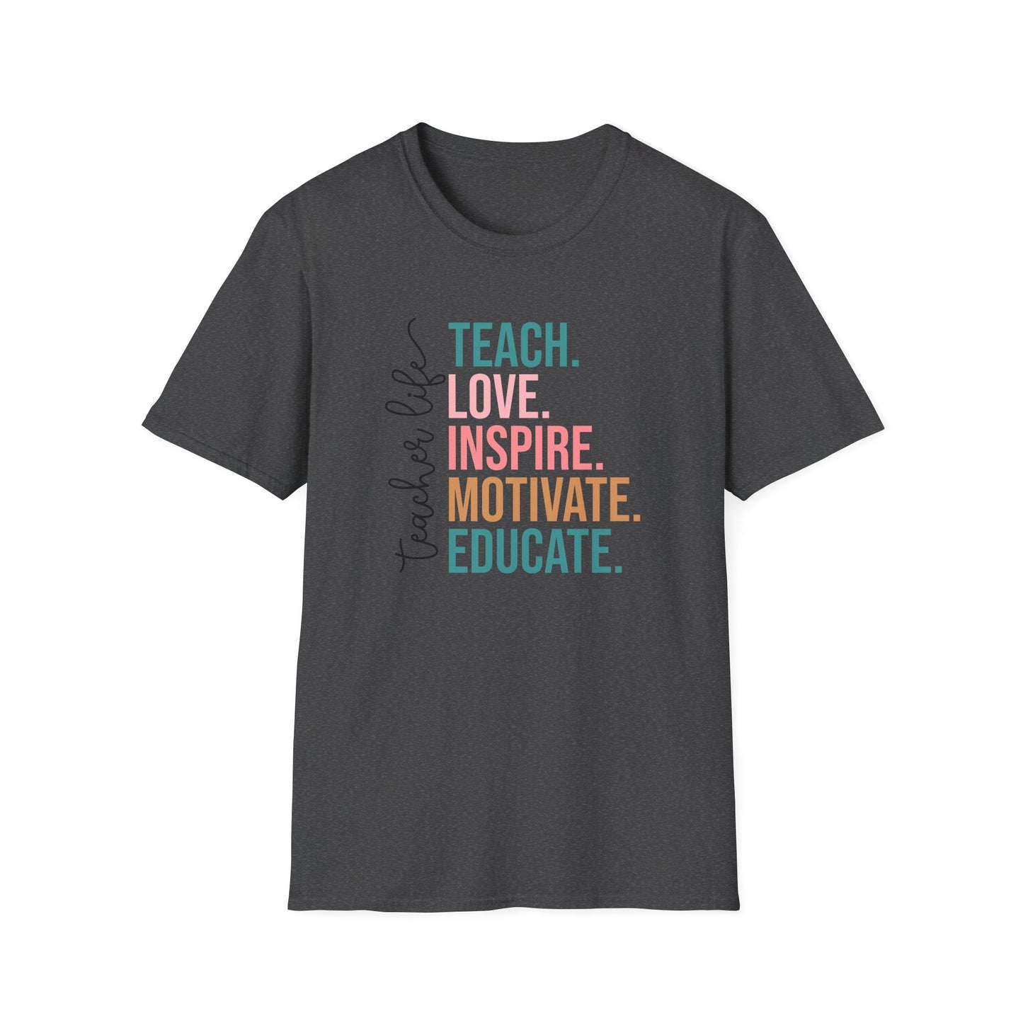 Teach Love Inspire Motivate Educate Shirt – Teacher Life T-Shirt – Inspirational Educator Gift – Cute Back to School Teacher Tee