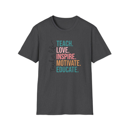 Teach Love Inspire Motivate Educate Shirt