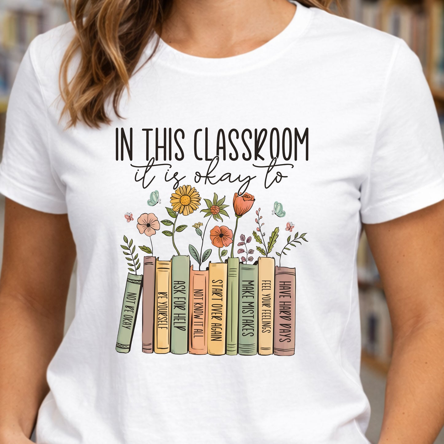 In This Classroom It Is Okay To T-Shirt