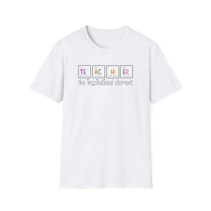 Teacher Periodic Table Shirt | Teacher The Inspirational Element Graphic Tee | Science Teacher Gift