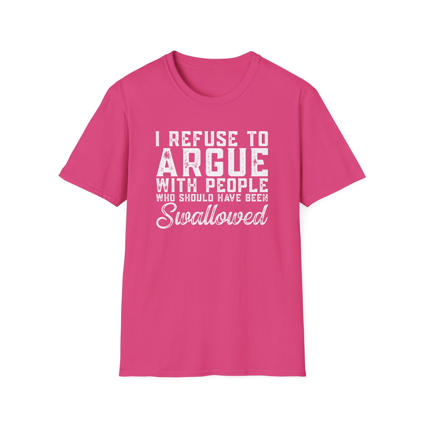 Savage Humor Shirt – I Refuse To Argue Graphic Tee | Dark Humor Statement Shirt | Funny Attitude Tee
