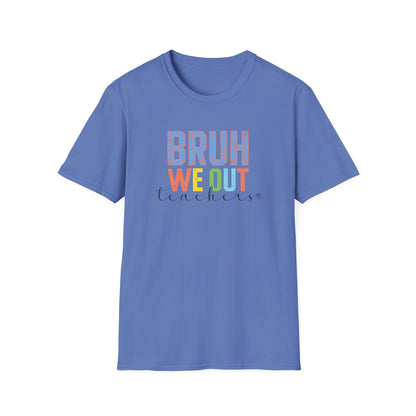 Bruh We Out Teacher Shirt - Teacher Pick 😂