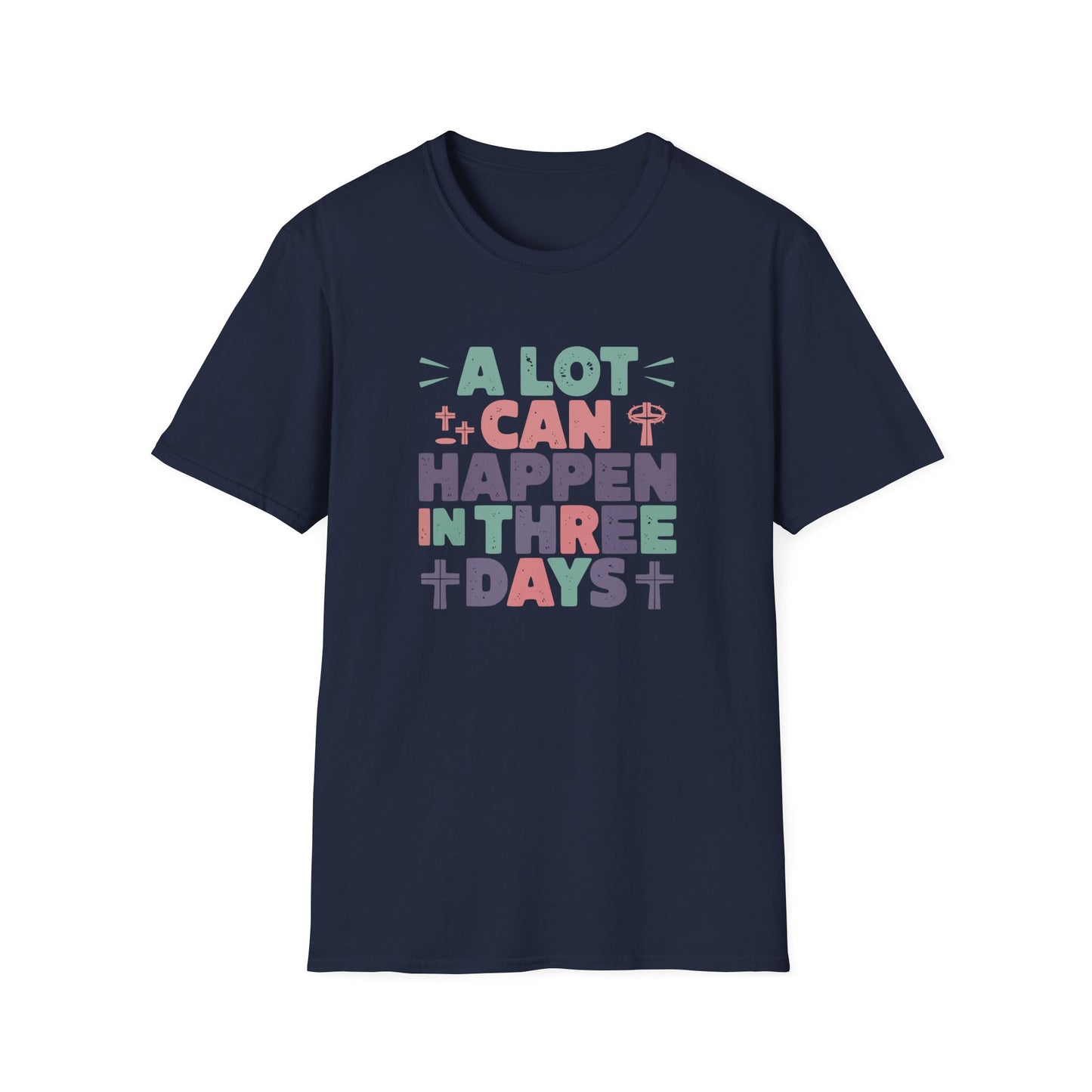 A Lot Can Happen In Three Days T-Shirt – Christian Easter Shirt, Faith Based Religious Graphic Tee, Jesus Resurrection Church Shirt, He Is Risen Christian Tee