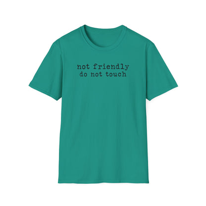 'not friendly do not touch' Graphic T-Shirt — Funny Introvert Tee