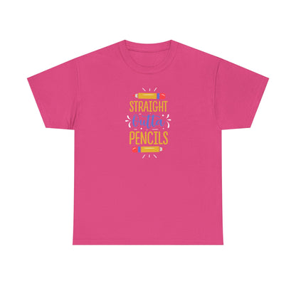 Straight Outta Pencils Shirt - All Day. Everyday