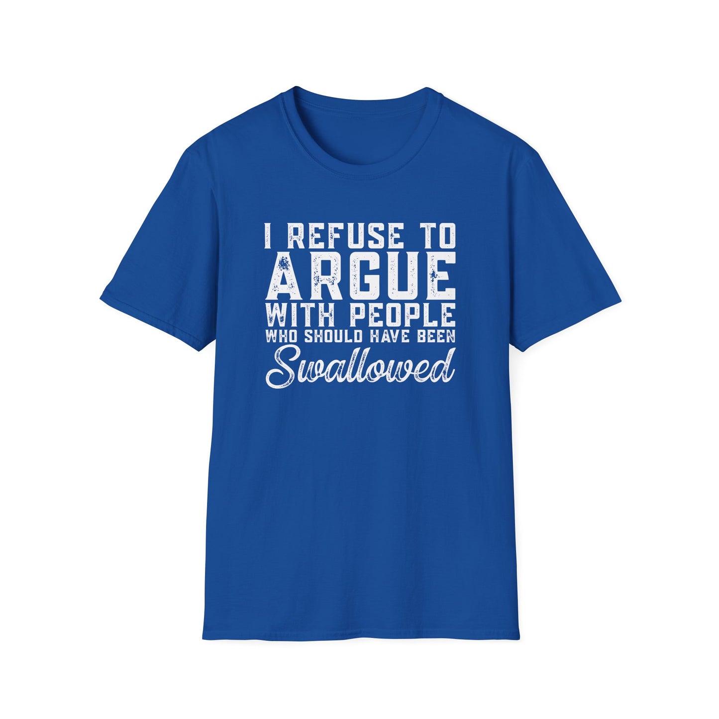 Savage Humor Shirt – I Refuse To Argue Graphic Tee | Dark Humor Statement Shirt | Funny Attitude Tee