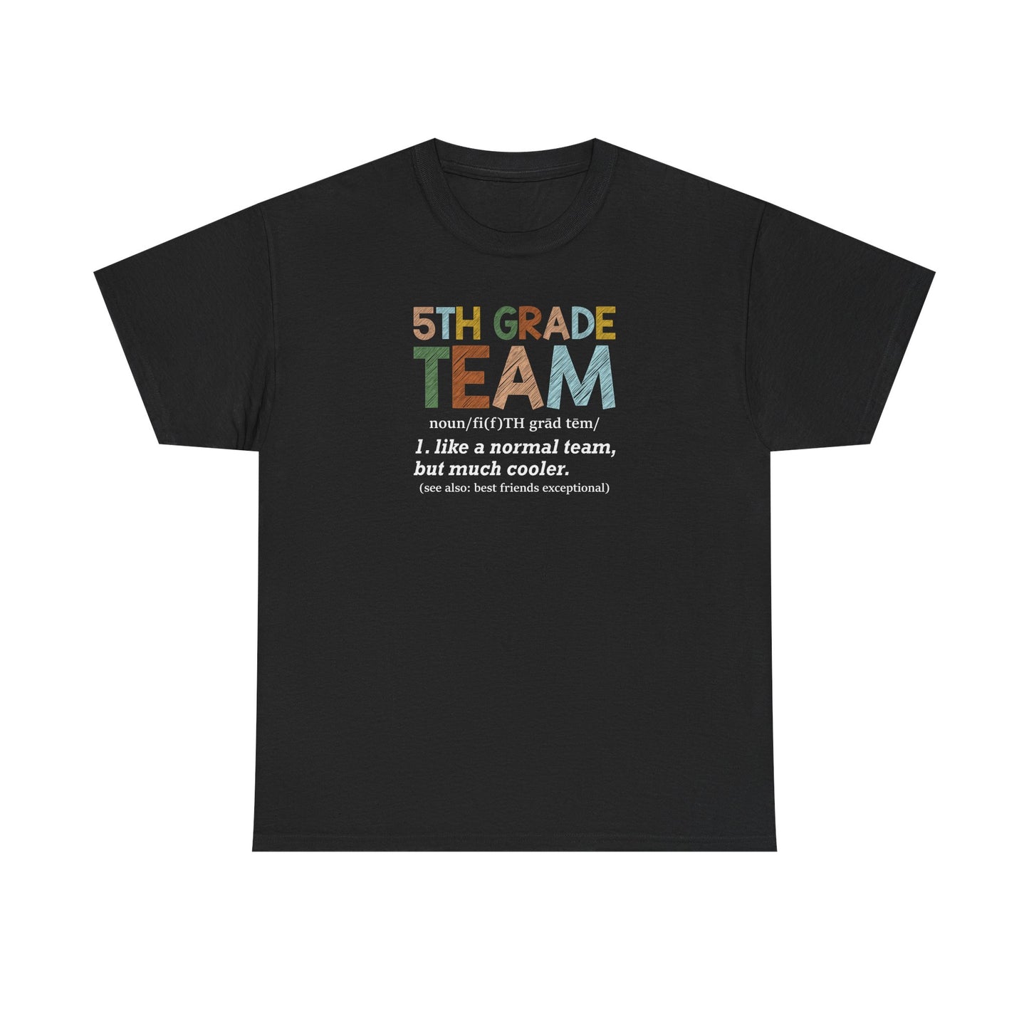 Fifth Grade Team T-Shirt - Cute Back-to-School Tee -  Teacher Team Tee
