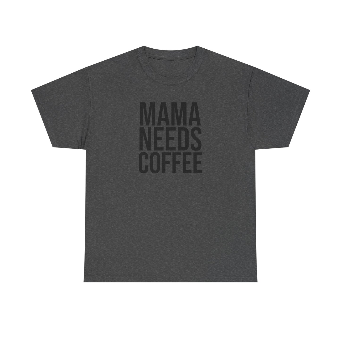 Mama Needs Coffee Shirt – Funny Mom Life T-Shirt – Coffee Lover Gift for Moms
