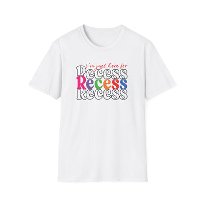 I'm Just Here for Recess Teacher Shirt