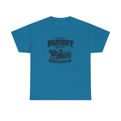 Please Be Patient With Me T-Shirt – Funny Vintage Wagon Graphic Tee, Western Humor Shirt