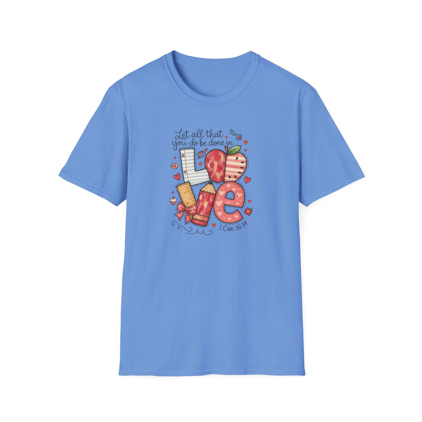 Love Typography T-Shirt — 'Let all that you do be done in Love' Valentine's Graphic Tee
