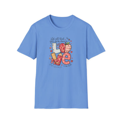 Love Typography T-Shirt — 'Let all that you do be done in Love' Valentine's Graphic Tee