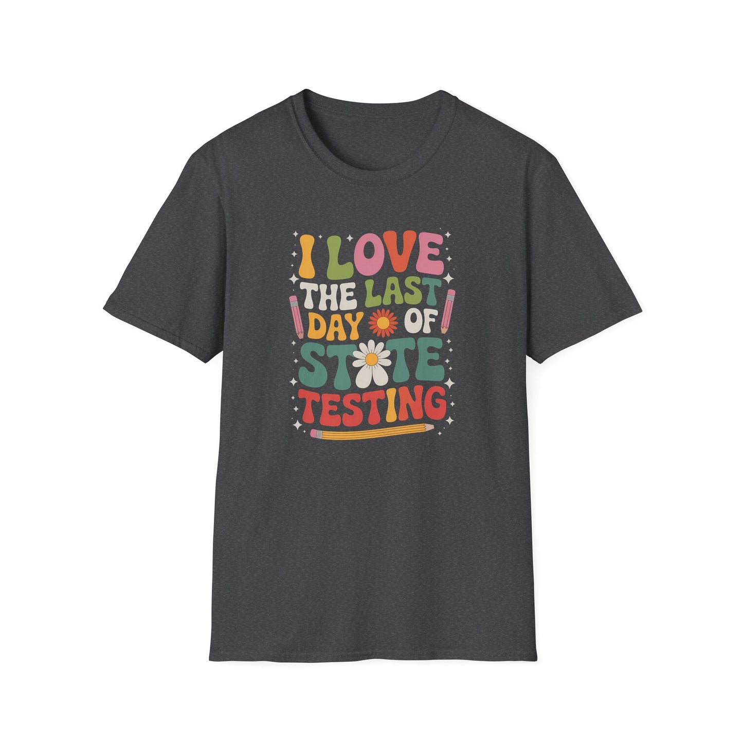 Retro Last Day of State Testing Teacher Shirt – “I Love the Last Day of State Testing” Graphic Tee, Cute Educator T-Shirt, Funny Classroom Apparel
