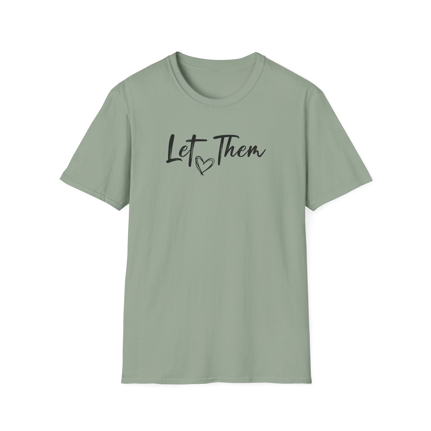 Let Them T-Shirt — Inspirational Script Tee with Heart (Empowerment Message)