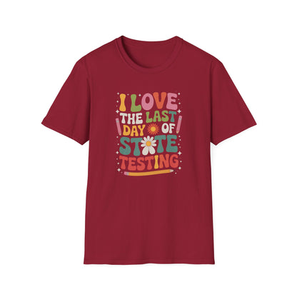 Retro Last Day of State Testing Teacher Shirt – “I Love the Last Day of State Testing” Graphic Tee, Cute Educator T-Shirt, Funny Classroom Apparel