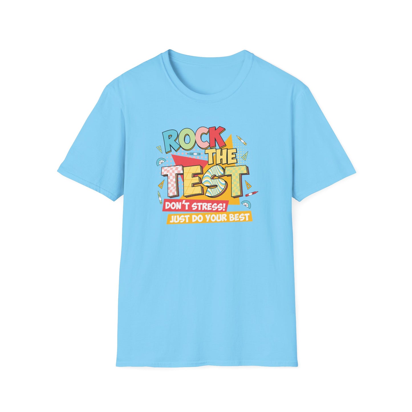 Rock the Test T-Shirt — "Don’t Stress! Just Do Your Best" Positive Exam Prep Tee - Teacher State Testing Tee
