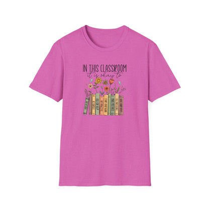 In This Classroom It Is Okay To T-Shirt