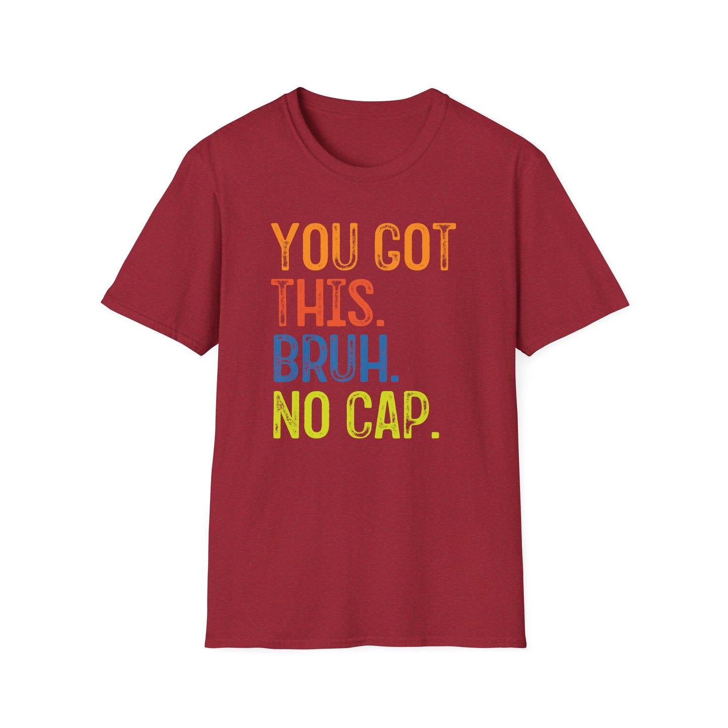 You Got This Bruh No Cap T-Shirt — Motivational Graphic Tee - State Testing Tee