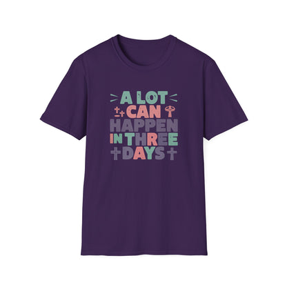 A Lot Can Happen In Three Days T-Shirt – Christian Easter Shirt, Faith Based Religious Graphic Tee, Jesus Resurrection Church Shirt, He Is Risen Christian Tee