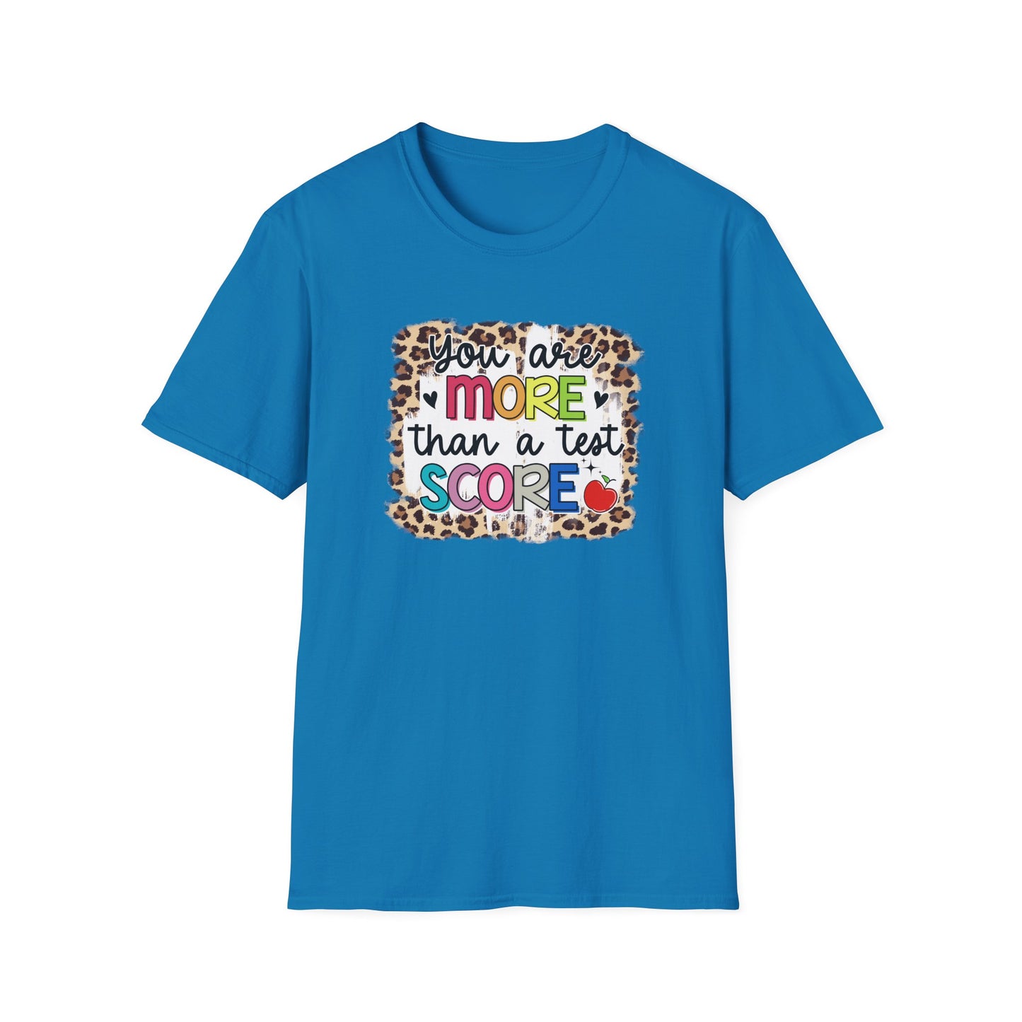 Teacher Appreciation T-Shirt — "You Are More Than a Test Score" Motivational Tee - State Testing Week T-shirt