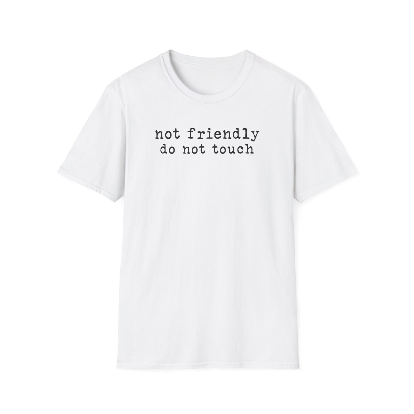 'not friendly do not touch' Graphic T-Shirt — Funny Introvert Tee