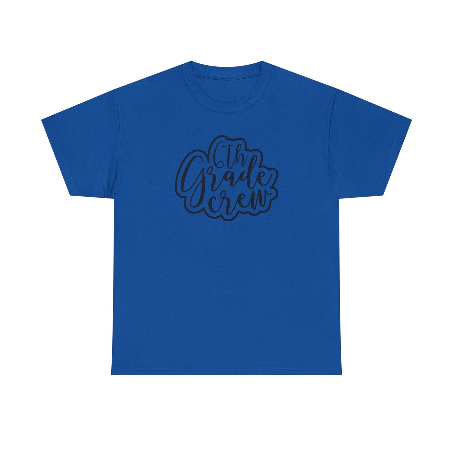 6th Grade Team Shirt – Perfect for Testing Season & Teacher Teams