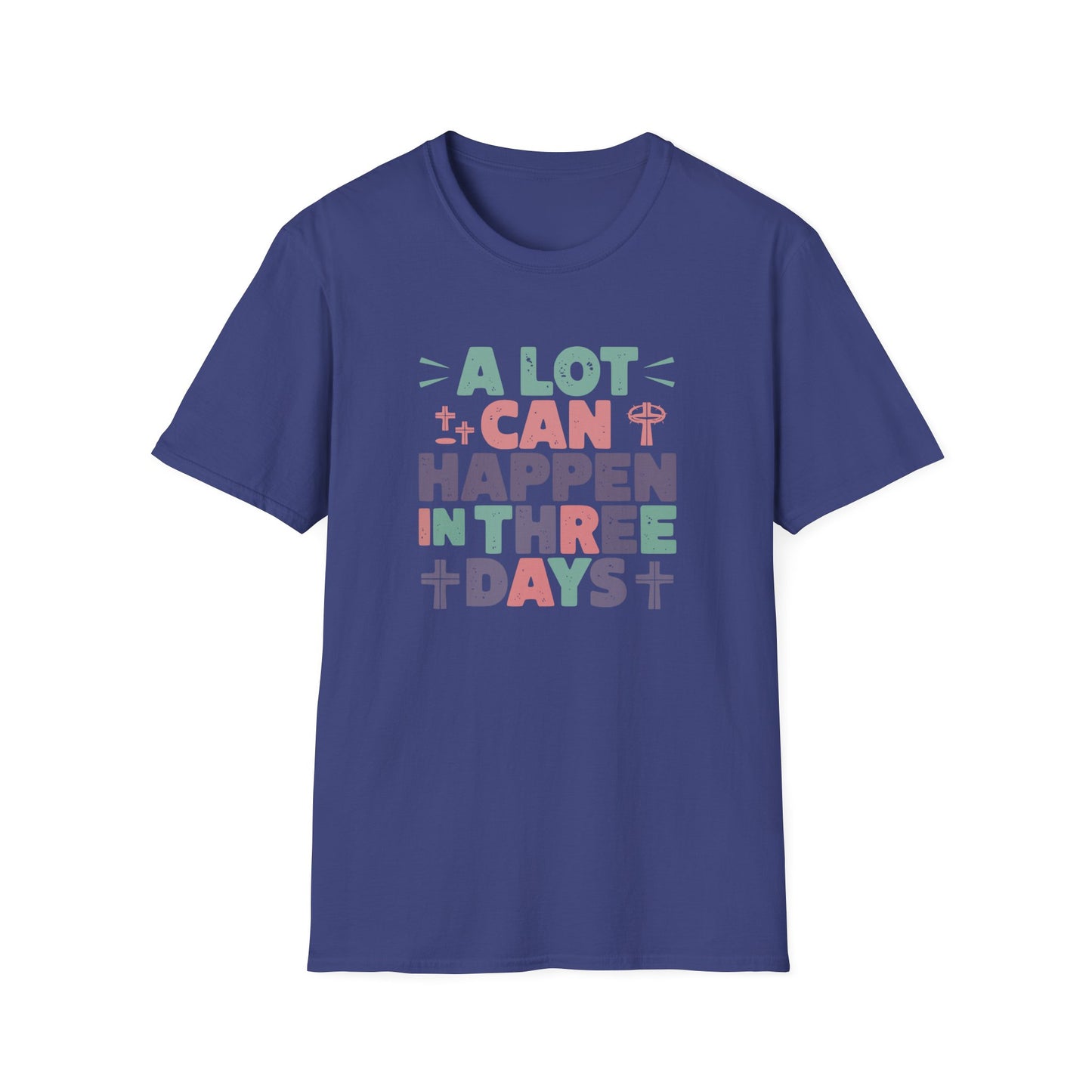 A Lot Can Happen In Three Days T-Shirt – Christian Easter Shirt, Faith Based Religious Graphic Tee, Jesus Resurrection Church Shirt, He Is Risen Christian Tee