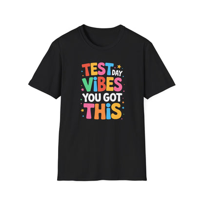 Test Day Vibes T-Shirt — You Got This Motivational Tee