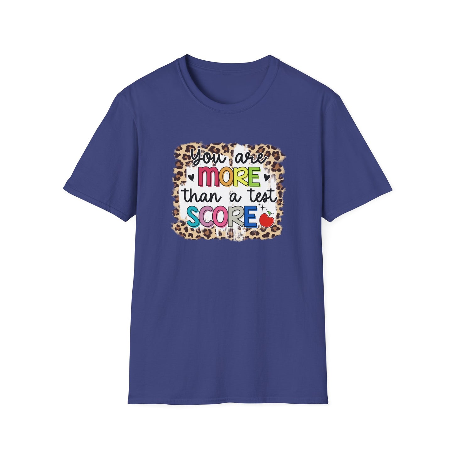 Teacher Appreciation T-Shirt — "You Are More Than a Test Score" Motivational Tee - State Testing Week T-shirt